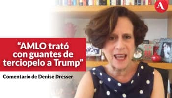 López Obrador trató con guantes de terciopelo a Trump: Denise Dresser | Video