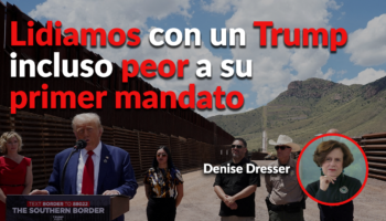 'México llega vulnerable a negociación del T-Mec': Denise Dresser