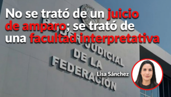 Utilizaron falacias en discusión del proyecto de jueces que se ampararon por reforma judicial: Lisa Sánchez