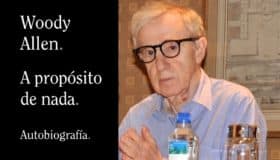 'A propósito de nada', las memorias de Woody Allen (Adelanto editorial)
