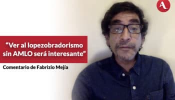 Ver al lopezobradorismo sin López Obrador será interesante: Fabrizio Mejía | Video