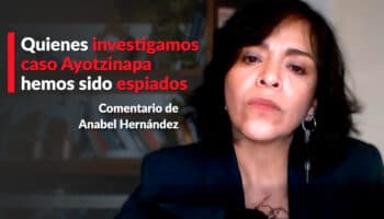 Quienes investigamos caso Ayotzinapa hemos sido espiados: Hernández