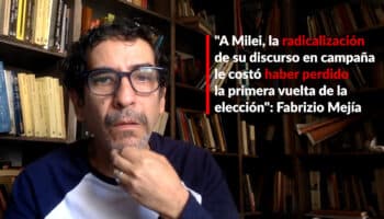 'A Milei, la radicalización de su discurso en campaña le costó haber perdido la primera vuelta de la elección': Mejía