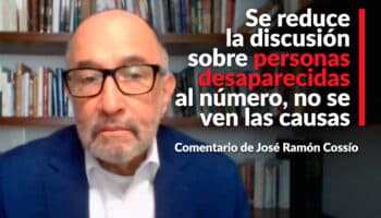 Se reduce la discusión sobre personas desaparecidas al número, no se ven las causas: Cossío