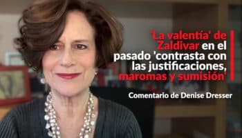 'La valentía' de Zaldivar en el pasado 'contrasta con las justificaciones, maromas y sumisión': Dresser