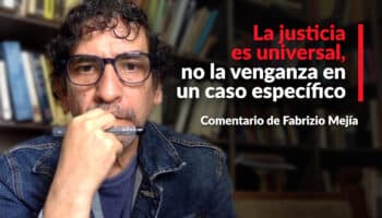 'La justicia es universal, no la venganza en un caso específico': Fabrizio Mejía