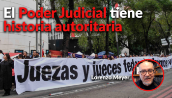 'El Poder Judicial tiene su raíz directamente del viejo régimen': Meyer | Comentario