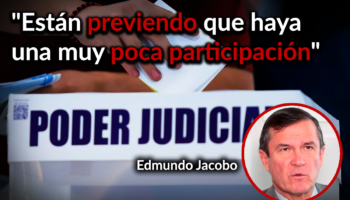 'Grosero despliegue' del gobierno para promover participación en elección judicial: Edmundo Jacobo Molina | Comentario